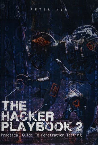 The Hacker Playbook 2: Practical Guide To Penetration